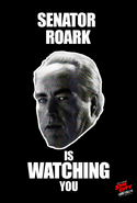 Senator Roark is Watching You.