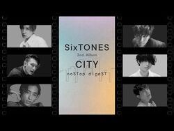 CITY | SixTONES Wiki | Fandom