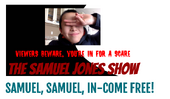 Samuel, Samuel, In-Come Free!