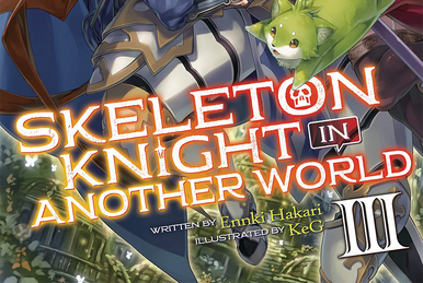 Skeleton Knight in Another World (Manga) Vol. 5 by Ennki Hakari:  9781645058144