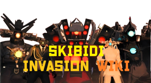 Skibidi invasion wiki