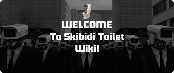 Skibidi Toilet Wiki Fandom Skibidi Toilet Wiki Fandom