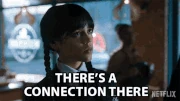 Theres-a-connection-there-i-know-it-wednesday-addams