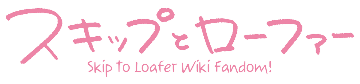 Skip and Loafer Wiki