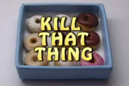 Kill That Thing