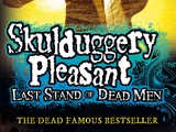 Skulduggery Pleasant: Last Stand of Dead Men