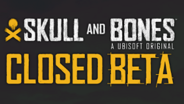 Skull and Bones Closed Beta Date Revealed