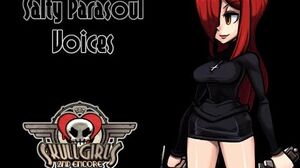 Skullgirls_Salty_Parasoul_Voices