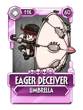 Eager Deceiver