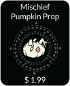 Mischief Pumpkin Prop IAP