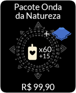 Nature-Wave-Pack-IAP.png (50 kB) 2024: O Pacote Onda da Natureza contém a Capa de Onda da Natureza e 75 Velas por R$99,90, Envolva-se em ondas calmas e serenas.
