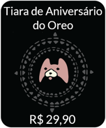 SkyFest-Oreo-Headband-IAP.png (49 kB) 2024: A Tiara de Aniversário do Oreo por R$29,90. Você também pode usar as orelhas icônicas do Oreo.
