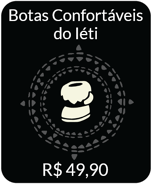 Cozy-Hermit-Boots-IAP.png (669 kB) 2023: As Botas Confortáveis do Iéti por R$39,90. Desajeitadamente costurado, porém com muito amor, pelas mãos do Iéti.
