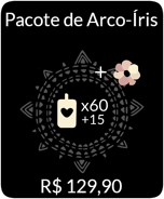 Rainbow pack ipa.png (47 kB) 2021: O Pacote de Arco-Íris contém a Flor de Cabelo de Arco-Íris e 75 Velas por R$129,90.