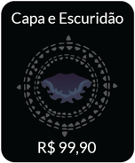 A Capa e Escuridão[9] por R$99,90. À medida que a escuridão se aproxima, ela envolve a luz interior.