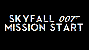 Skyfall 007: Mission Start | Skyfall Saga Wiki | Fandom