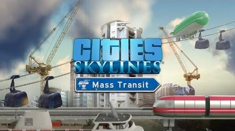 Cities_Skylines_-_"Mass_Transit"_Announcement_Trailer