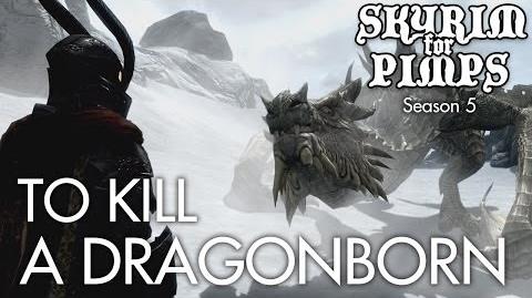 Skyrim_For_Pimps_-_To_Kill_a_Dragonborn_(S5E29)_-_Walkthrough