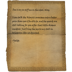 Don't try to stiff me on this deal, Ulag. / I can talk the Khajiit caravans into a better price than you'd be able to, and the guards are still looking for you after that little skooma incident. Just bring the sap to my stall in Whiterun like we discussed