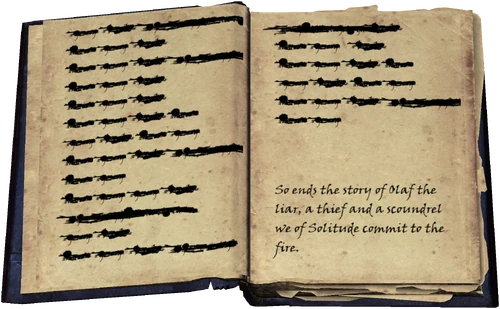 illegible text / So ends the story of Olaf the liar, a thief and a scoundrel we of Solitude commit to the fire.