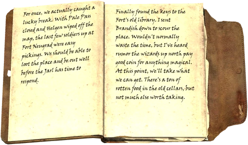 For once, we actually caught a lucky break. With Pale Pass closed and Helgen wiped off the map, the last few soldiers up at Fort Neugrad were easy pickings. We should be able to loot the place and be out well before the Jarl has time to respond. Finally found the keys to the Fort's old library. I sent Brandish down to scour the place. Wouldn't normally waste the time, but I've heard rumor the wizards up north pay good coin for anything magical. At this point, we'll take what we can get. There's a ton of rotten food in the old cellars, but not much else worth taking.