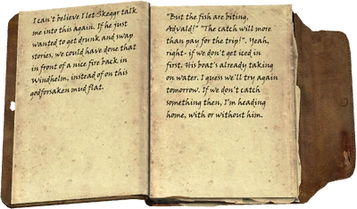 I can't believe I let Skeggr talk me into this again. If he just wanted to get drunk and swap stories, we could have done that in front of a nice fire back in Windhelm, instead of on this godforsaken mud flat. "But the fish are biting, Advald!" "The catch will more than pay for the trip!". Yeah, right- if we don't get iced in first. His boat's already taking on water. I guess we'll try again tomorrow. If we don't catch something then, I'm heading home, with or without him.