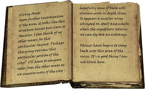 Living Areas / Upon further investigation of the area, it looks like this structure houses two clans or families. I can think of no other reason for this particular layout. Perhaps this group oversaw this particular portion of the city? I'll have to compare notes from the other areas as we uncover more of the city - hopefully some of those will contain more in depth clues. It appears a smaller wing collapsed on itself and maybe when the expedition returns we can dig out an entrance. / Falmer have begun to creep back into this area of the ruins. It's a good thing I am not alone here.