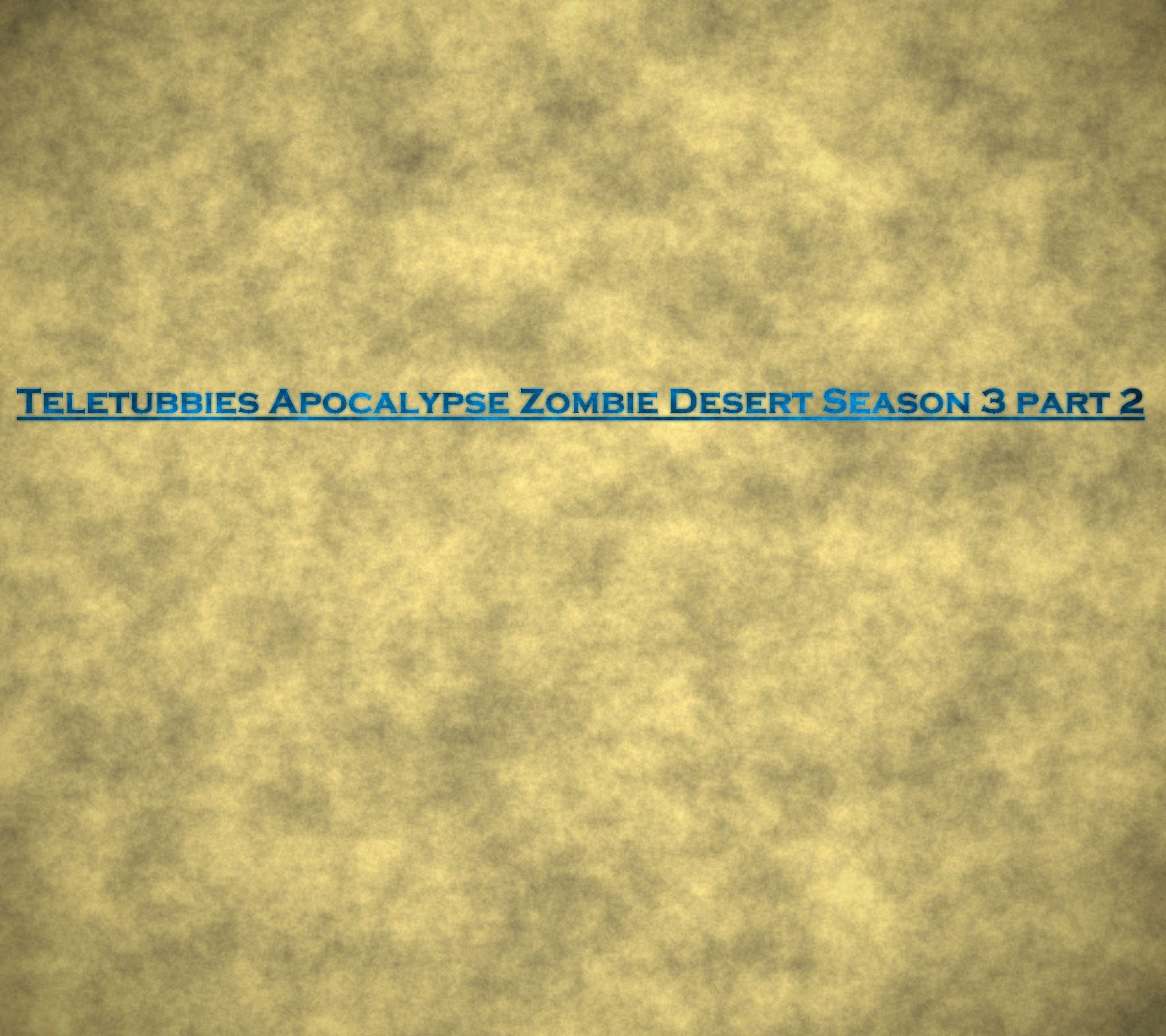 Teletubbies Apocalypse Zombie Desert Season 4 Episode 3, Slendytubbies  Apocalypse Zombie Desert Wiki