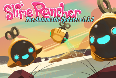 Spielversionen/Version 0.5.1, Slime Rancher Wiki