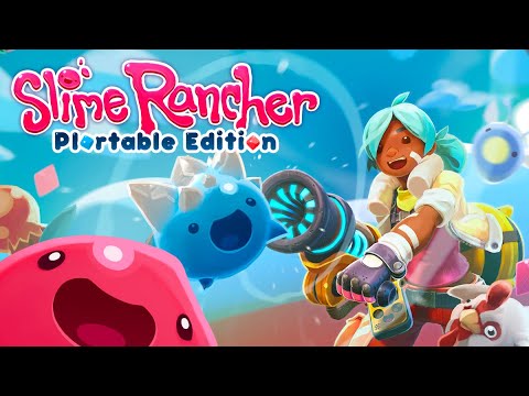 Slime_Rancher_-_Plortable_Edition_Trailer