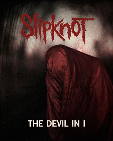 The Devil In I Slipknot Wiki Fandom Find more of mumford & sons lyrics. the devil in i slipknot wiki fandom