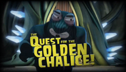 The Quest For The Golden Chalice!