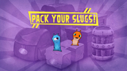 Pack Your Slugs!