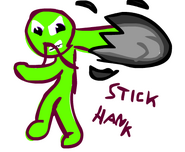 His character in his old style, Stick Hank