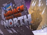 Menace from the North, eh!