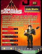 Link Static's stats in Small Soldiers: Squad Commander