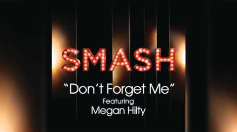 Don't Forget Me - SMASH Cast