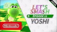 Let's Smash - Épisode 11 Yoshi (Nintendo Switch)