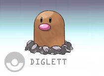 "Diglett Dig!"