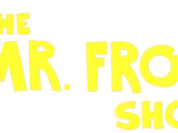 The Mr. Frog Show