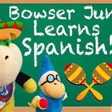 Bowser Junior Learns Spanish Supermariologan Wiki Fandom