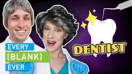 EVERY DENTIST EVER-0