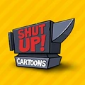 Shut Up! Cartoons