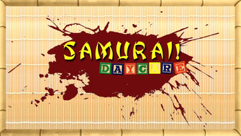 Samurai! Daycare title card
