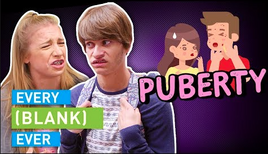 EVERY PUBERTY EVER