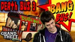 DeathBus3-EnterTheBangButh