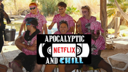 Apocalyptic Netflix and Chill