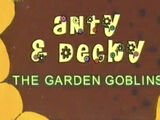 Anty and Decky the Garden Goblins