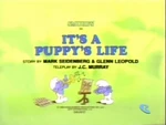 Its A Puppys Life