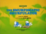 Smurfomatic Smurfolator